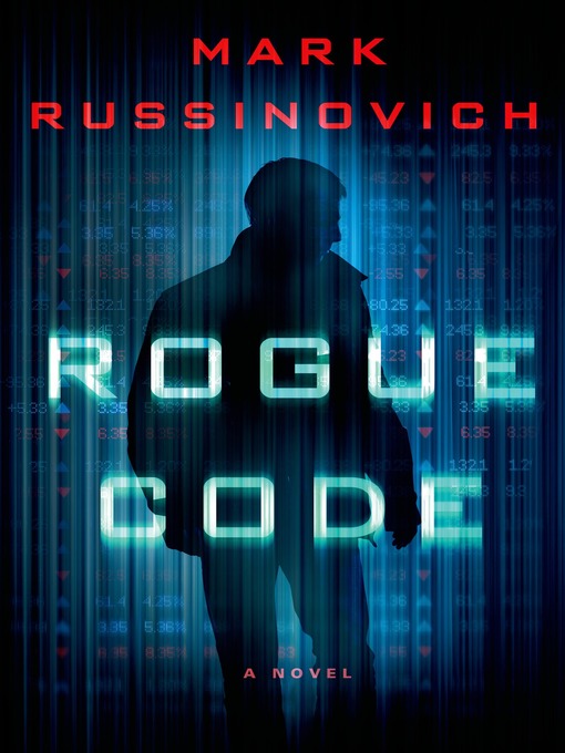 Title details for Rogue Code--A Jeff Aiken Novel by Mark Russinovich - Wait list